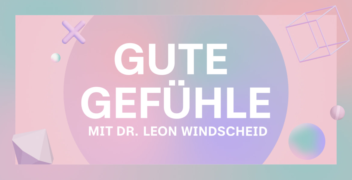 Tickets Gute Gefühle, mit Dr. Leon Windscheid in Mainz 